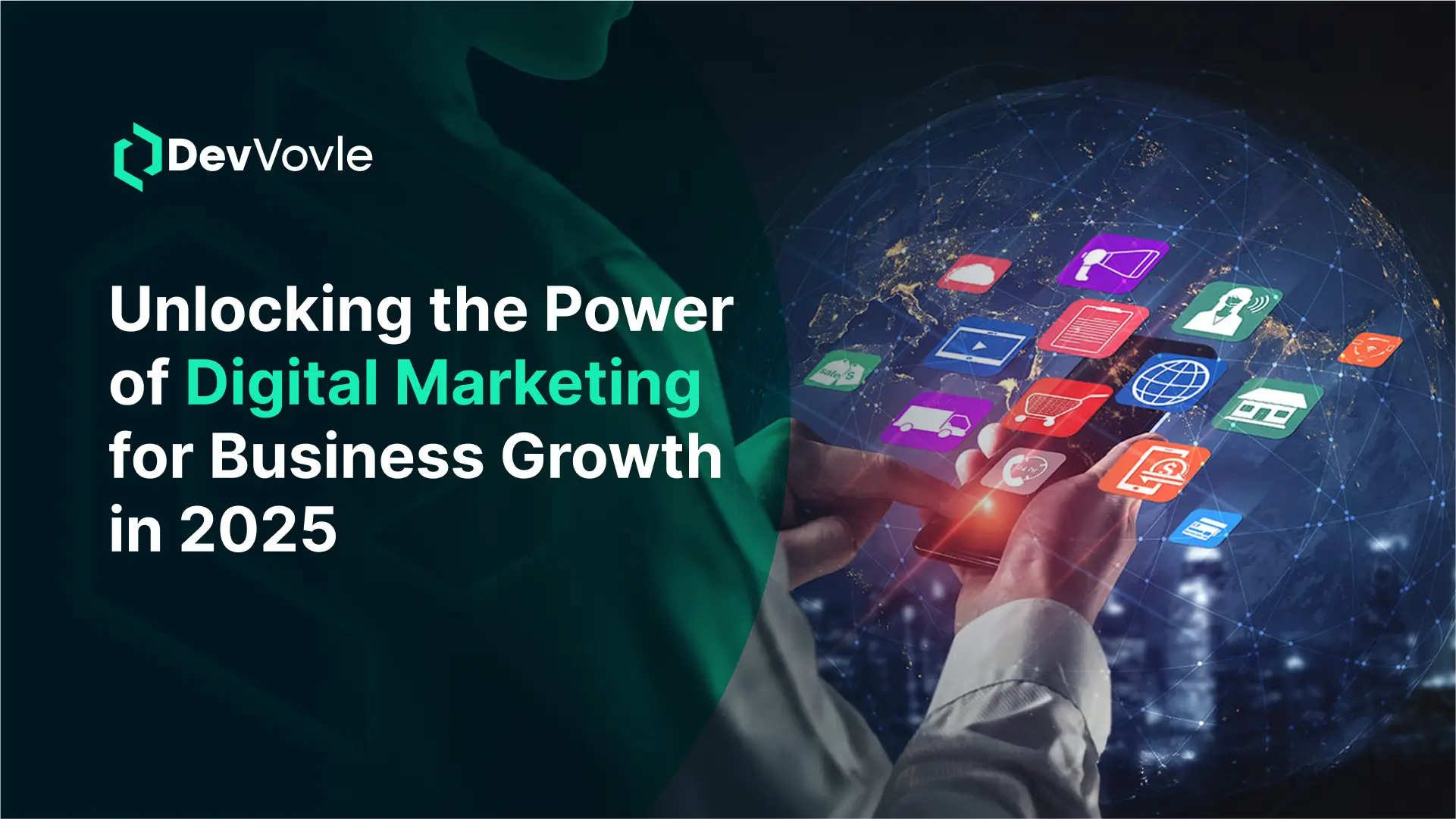 Unlocking the Power of Digital Marketing for Business Growth in 2025